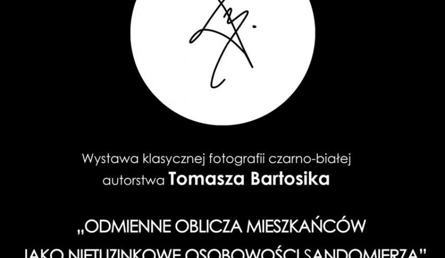 "Odmienne oblicza mieszkańców jako nietuzinkowe osobowości Sandomierza"